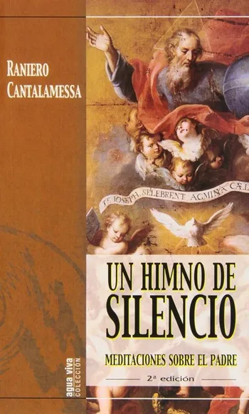 Un Himno de silencio. Meditaciones sobre el Padre