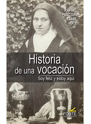 Historia de una vocación. Soy feliz y estoy aquí