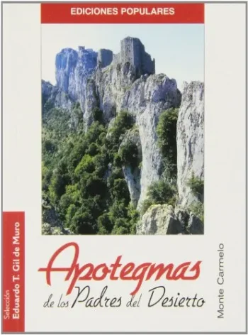 Apotegmas de los Padres del Desierto. Mi «filocalia» de bosillo