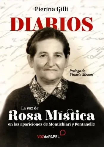 Diarios. La voz de Rosa Mística en las apariciones de Montichiari y Fontanelle