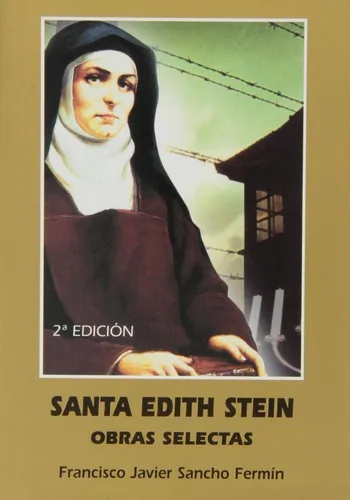 Santa Edith Stein. Obras Selectas