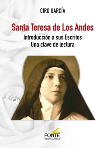 Santa Teresa de Los Andes. Introducción a sus escritos. Una clave de lectura