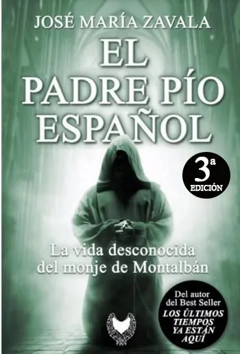 El Padre Pío español. La vida desconocida del monje de Montalbán
