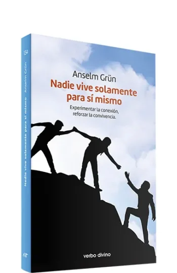 Nadie vive solamente para sí mismo. Experimentar la conexión, reforzar la convivencia