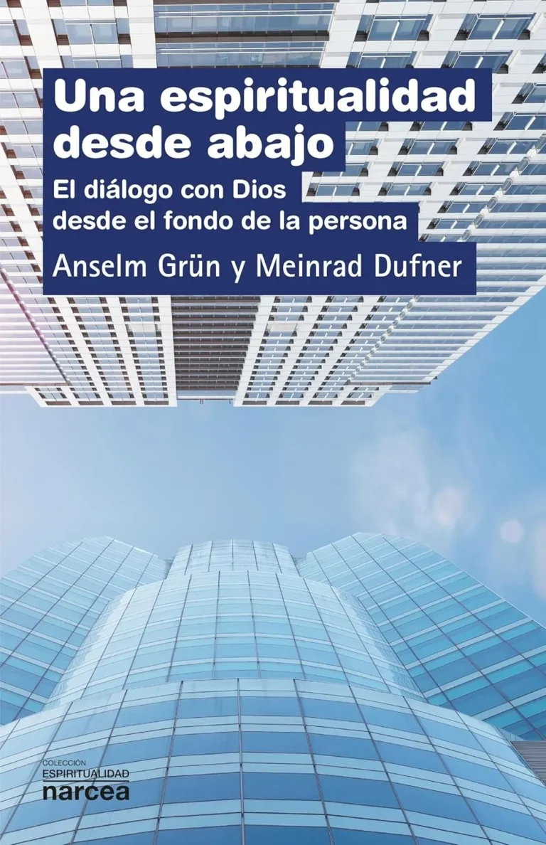 Una espiritualidad desde abajo. El diálogo con Dios desde el fondo de la persona