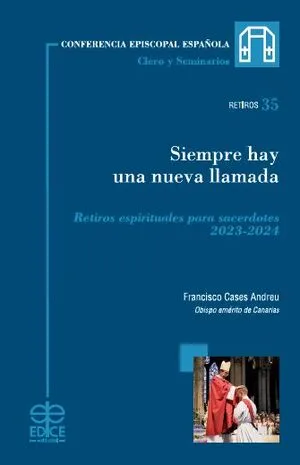 Siempre hay una nueva llamada. Retiros espirituales para sacerdotes 2023-2024
