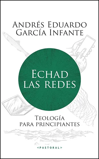 Echad las redes. Teología para principiantes