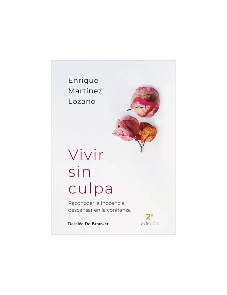 Vivir sin culpa. Reconocer la inocencia, descansar en la confianza