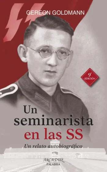 Un seminarista en las SS. Un relato autobiográfico
