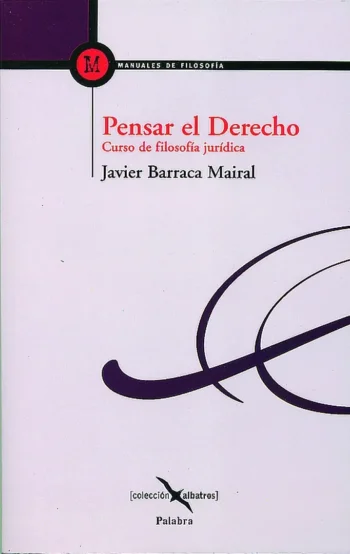 Pensar el derecho. Curso de filosofía jurídica