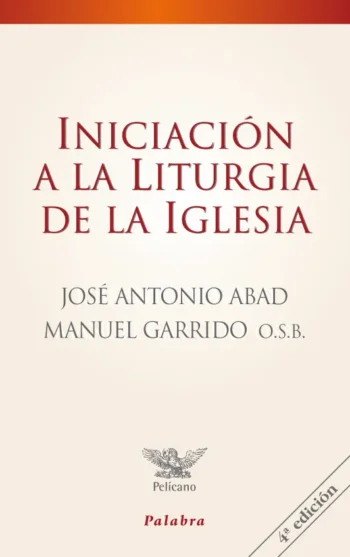 Iniciación a la liturgia de la Iglesia