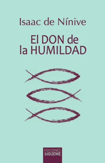 El don de la humildad. Itinerario para la vida espiritual