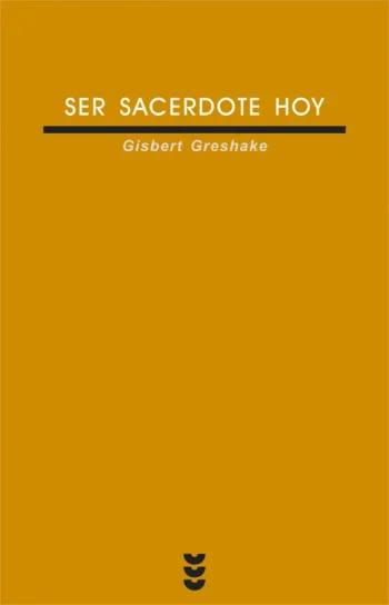 Ser sacerdote hoy. Teología, praxis pastoral y espiritualidad