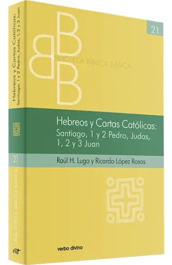 Hebreos y Cartas Católicas Santiago, 1 y 2 Pedro, Judas, 1, 2 y 3 Juan