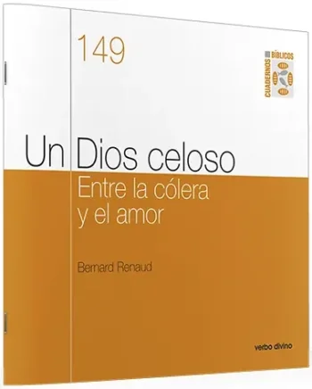 Un Dios celoso. Entre la cólera y el amor
