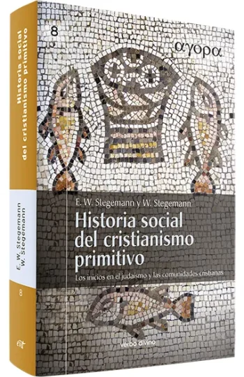 Historia social del cristianismo primitivo. Los inicios en el judaísmo y las comunidades cristianas
