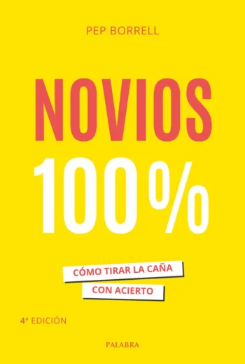 Novios 100% Cómo tirar la caña con acierto