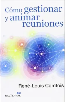 Cómo gestionar y animar reuniones