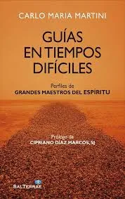 Guías en tiempo difíciles, perfiles de grandes maestros del espíritu