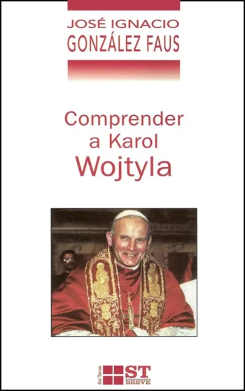 Comprender a karol Wojtyla