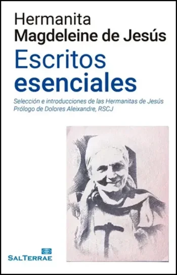 Escritos esenciales: selección e introducción de las Hermanitas de Jesus prologo de dolores