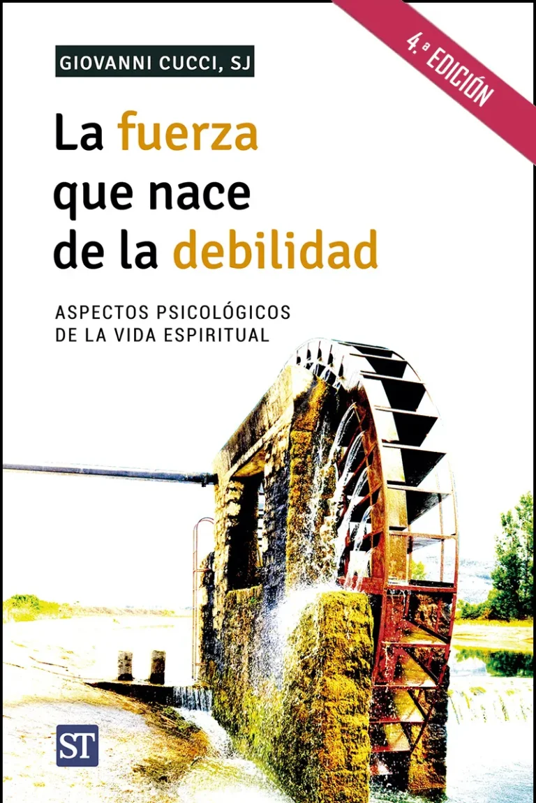 La fuerza que nace de la debilidad, aspectos psicológicos de la vida espiritual