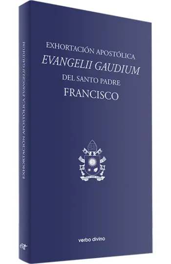 Exhortación Apostólica "Evangelii gaudium" Sobre el anuncio del Evangelio en el mundo actual