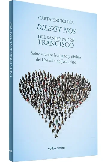 Carta encíclica "Dilexit nos" Sobre el amor humano y divino del Corazón de Jesucristo