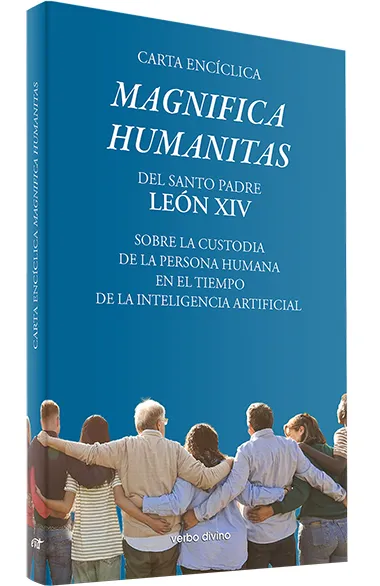 Carta Encíclica Magnifica Humanitas