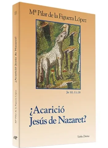¿Acarició Jesús de Nazaret?