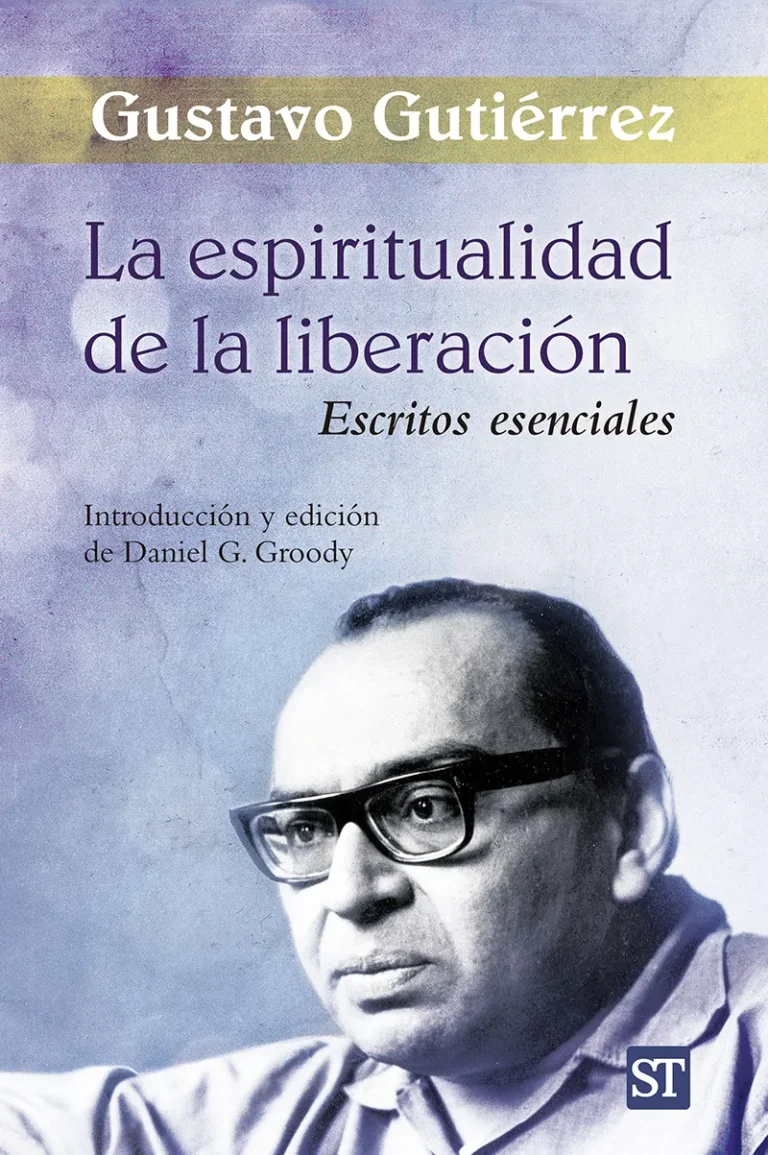 La espiritualidad de la liberación. Escritos esenciales
