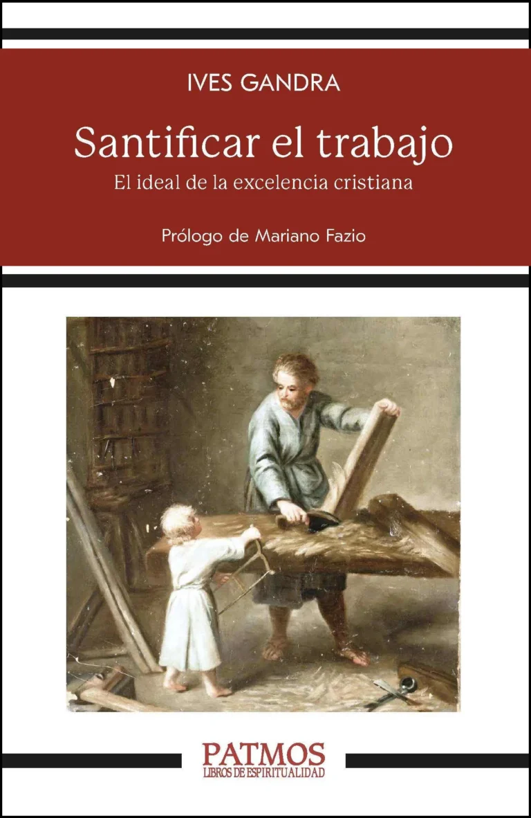 Santificar el trabajo. El ideal de la excelencia cristiana