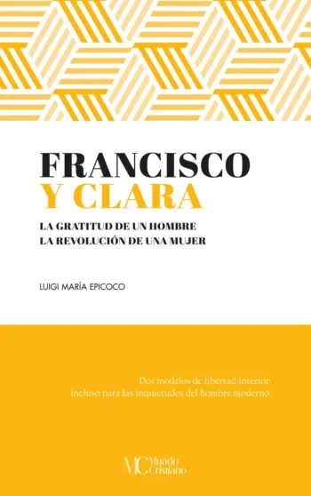 Francisco y Clara. La gratitud de un hombre, la revolución de una mujer