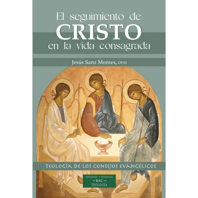 El seguimiento de Cristo en la vida consagrada. Teología de los consejos evangélicos