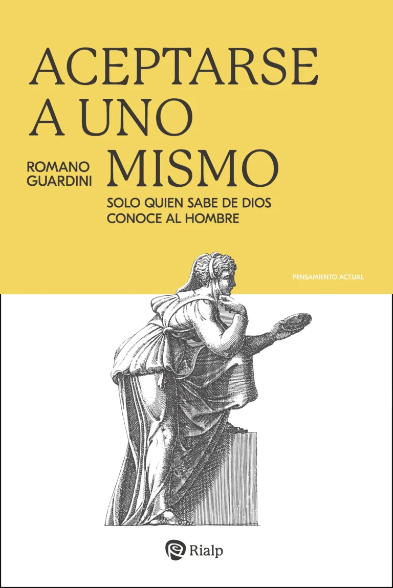Aceptarse a uno mismo. Solo quien sabe de Dios conoce al hombre
