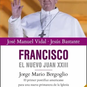 Francisco, el nuevo Juan XXIII Jorge Mario Bergoglio. El primer pontífice americano para una nueva primavera de la Iglesia